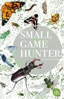 Small Game Hunter, Paperback/Peter Smithers