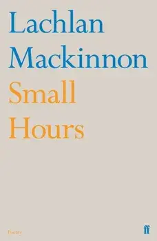 Small Hours. Main, Paperback/Lachlan Mackinnon