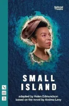 Small Island (NHB Modern Plays) 2022 edition, Paperback/Helen Edmundson