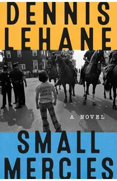 Small Mercies - Dennis Lehane