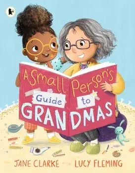 Small Person's Guide to Grandmas, Paperback/Jane Clarke