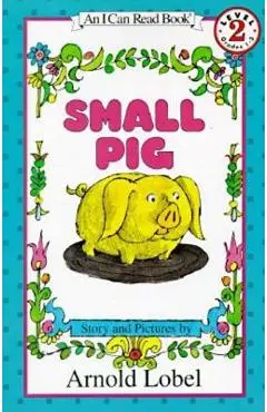 Small Pig - Arnold Lobel