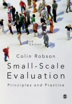 Small-Scale Evaluation. Principles and Practice, Paperback/Colin Robson