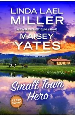 Small Town Hero - Linda Lael Miller