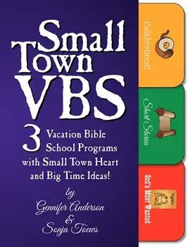 Small Town Vbs: Three Vbs Programs with Small Town Heart and Big Time Ideas!, Paperback/Gennifer Anderson
