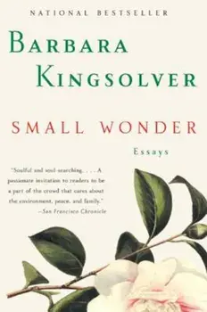 Small Wonder: Essays, Paperback/Barbara Kingsolver
