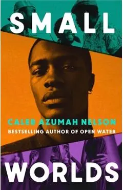 Small Worlds - Caleb Azumah Nelson