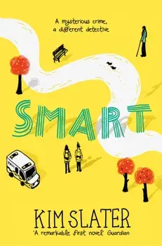 Smart. A mysterious crime, a different detective, Paperback/Kim Slater