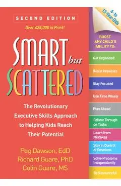Smart But Scattered - Peg Dawson, Richard Guare, Colin Guare