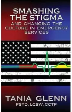 Smashing the Stigma and Changing the Culture in Emergency Services - Tania Glenn