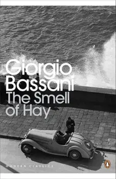 Smell of Hay, Paperback/Giorgio Bassani