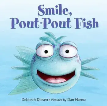 Smile, Pout-Pout Fish, Hardcover/Deborah Diesen