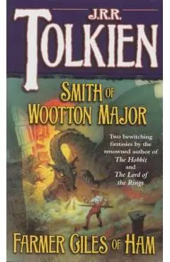Smith of Wootton Major & Farmer Giles of Ham - J. R. R. Tolkien