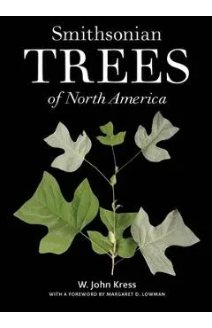 Smithsonian Trees of North America - W. John Kress