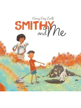 Smithy and Me, Hardback/Darcy Day Zoells