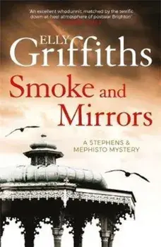 Smoke and Mirrors, Paperback/Elly Griffiths