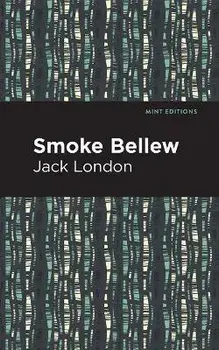 Smoke Bellew, Paperback/Jack London