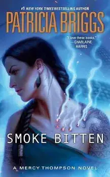 Smoke Bitten, Paperback/Patricia Briggs