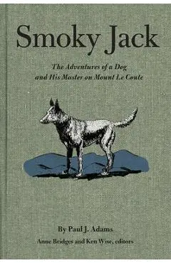 Smoky Jack: The Adventures of a Dog and His Master on Mount Le Conte - Kenneth Wise