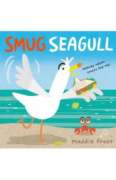Smug Seagull - Maddie Frost
