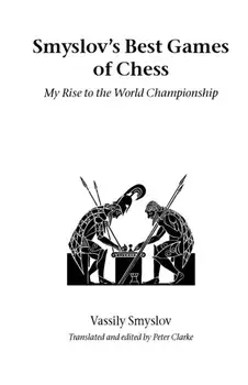 Smyslov's Best Games of Chess, Paperback/Vassily Smyslov