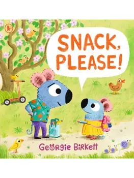 Snack, Please!. A Cheery Street story to help kids eat their meals, for ages 3-7, Paperback/Georgie Birkett