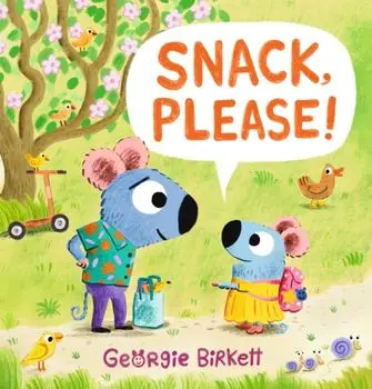 Snack, Please!, Hardback/Georgie Birkett