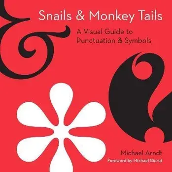 Snails and Monkey Tails, Hardback/Michael Arndt