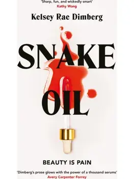 Snake Oil, Paperback/Kelsey Rae Dimberg