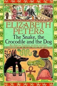 Snake, the Crocodile and the Dog, Paperback/Elizabeth Peters
