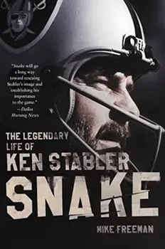 Snake: The Legendary Life of Ken Stabler, Paperback/Mike Freeman