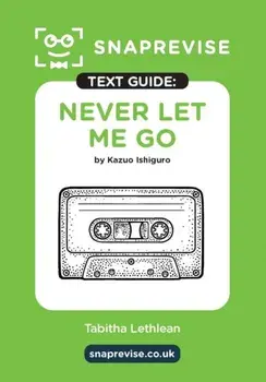 SnapRevise Never Let Me Go Text Guide for English Literature, Paperback/***