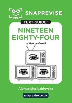 SnapRevise Nineteen Eighty-Four (1984) Text Guide for English Literature, Paperback/***