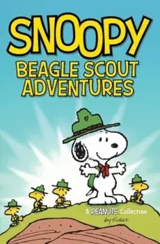 Snoopy: Beagle Scout Adventures, Paperback/Charles M. Schulz