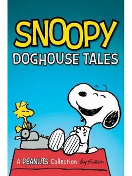 Snoopy: Doghouse Tales, Paperback/Charles M. Schulz