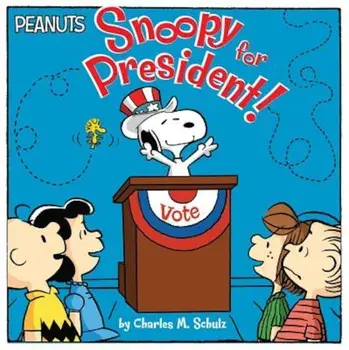 Snoopy for President!, Paperback/Charles M. Schulz