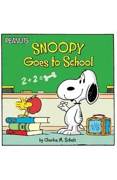 Snoopy Goes to School - Charles M. Schulz