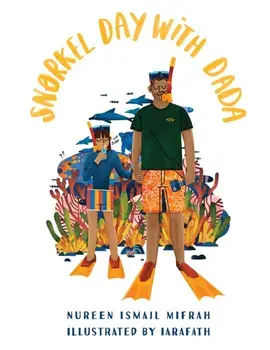 Snorkel Day with Dada, Paperback/Nureen Ismail Mifrah