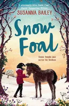 Snow Foal, Paperback/Susanna Bailey