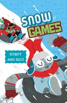 Snow Games. A Robot and Rico Story, Paperback/Anastasia Suen