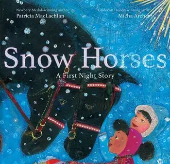 Snow Horses: A First Night Story, Hardcover/Patricia Maclachlan