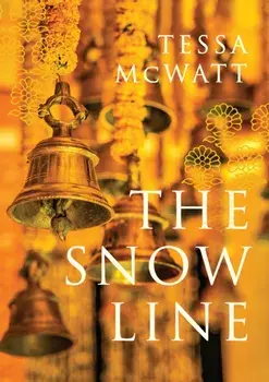 Snow Line. a novel, Hardback/Tessa Mcwatt