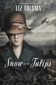 Snow on the Tulips, Paperback/Liz Tolsma