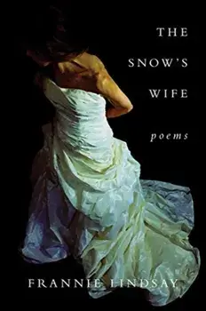 Snow`s Wife, Paperback/Frannie Lindsay