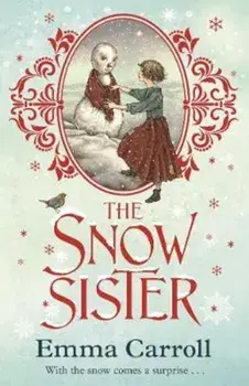 Snow Sister, Paperback/Emma Carroll