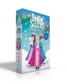 Snow Sisters Enchanted Collection: The Silver Secret; The Crystal Rose; The Frozen Rainbow; The Enchanted Waterfall/Astrid Foss