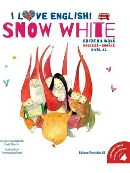 Snow White. Editie bilingva engleza-romana. Nivel A2 (versiune audio inclusa)/Fratii Grimm