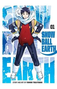 Snowball Earth, Vol. 1 - Yuhiro Tsujitsugu