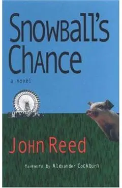 Snowball's Chance - John Reed