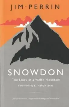 Snowdon - Story of a Welsh Mountain, The, Paperback/Jim Perrin